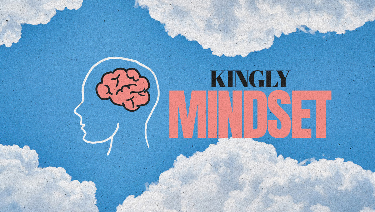 Kingly Mindset